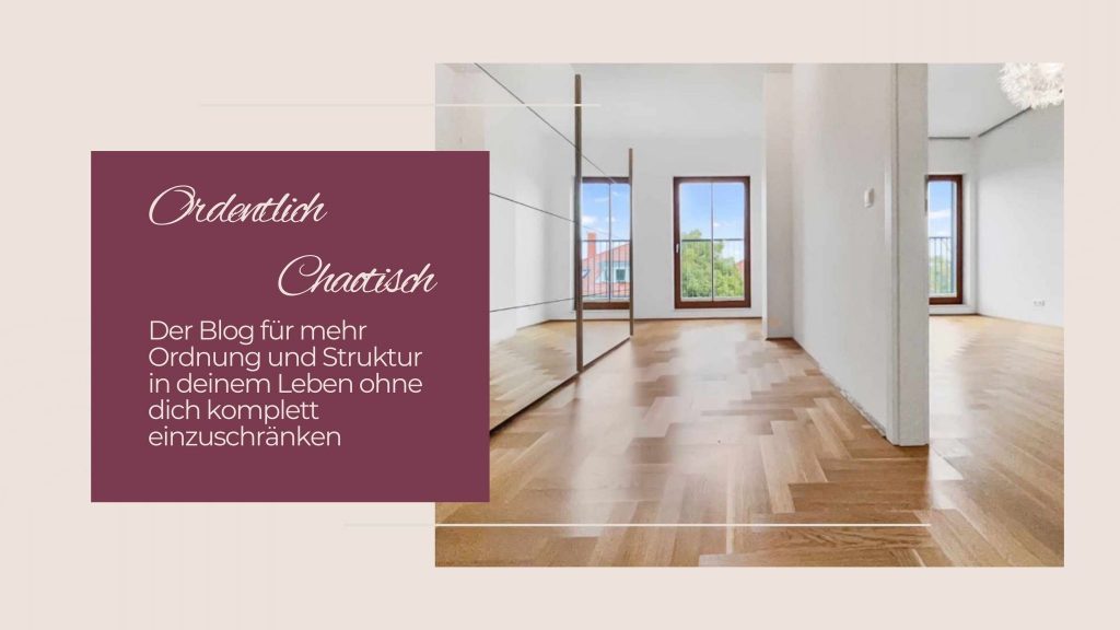 Blog ordentlich chaotisch